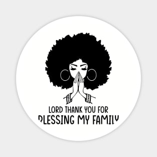 Lord Thank You for Blessing my family, Black Woman, Praying Woman Magnet